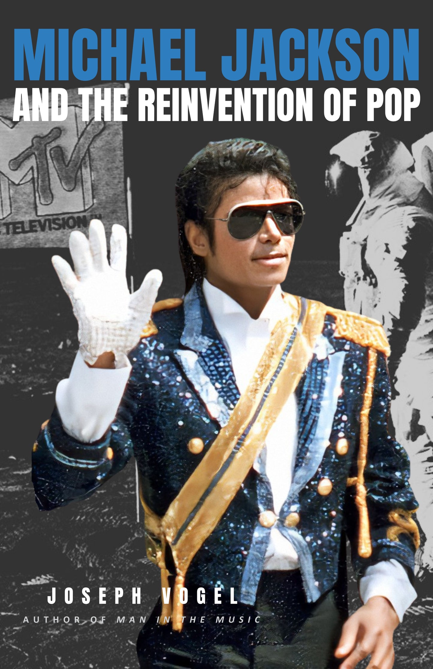 Michael Jackson and the Reinvention of Pop