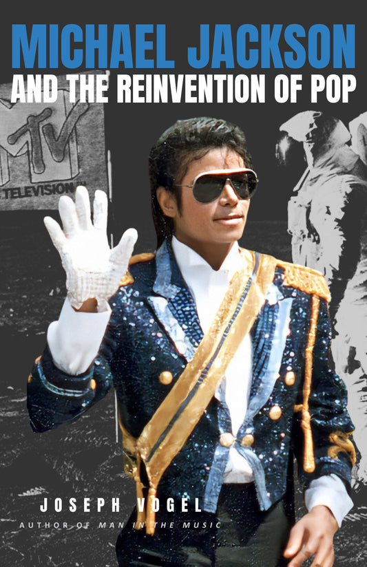 Michael Jackson and the Reinvention of Pop
