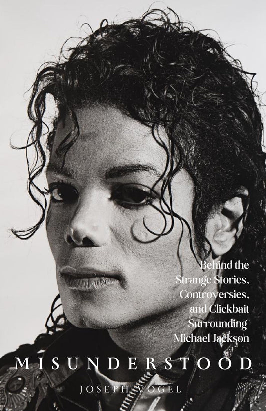 Misunderstood: Behind the Strange Stories, Controversies, and Clickbait Surrounding Michael Jackson